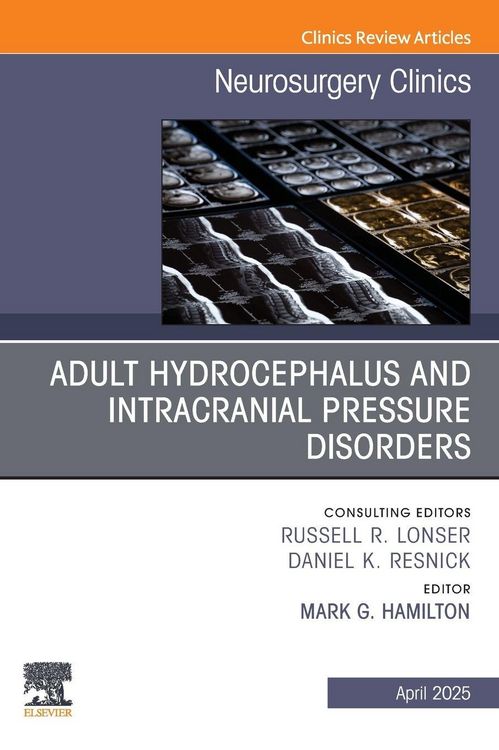 Produktbild: Adult Hydrocephalus and Intracranial Pressure Disorders, An Issue of Neurosurgery Clinics of North America