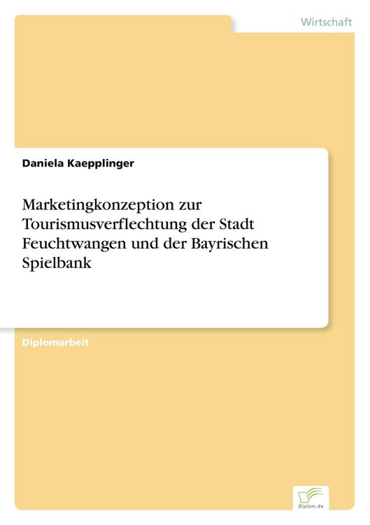 Produktbild: Marketingkonzeption zur Tourismusverflechtung der Stadt Feuchtwangen und der Bayrischen Spielbank