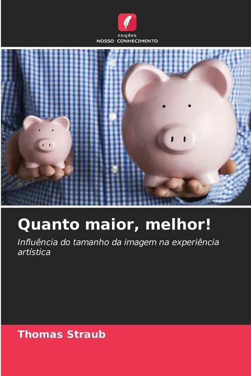 Produktbild: Quanto maior, melhor!