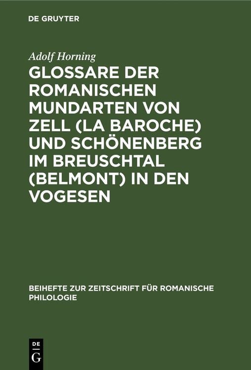 Produktbild: Glossare der romanischen Mundarten von Zell (La Baroche) und Sch&ouml;nenberg im Breuschtal (Belmont) in den Vogesen