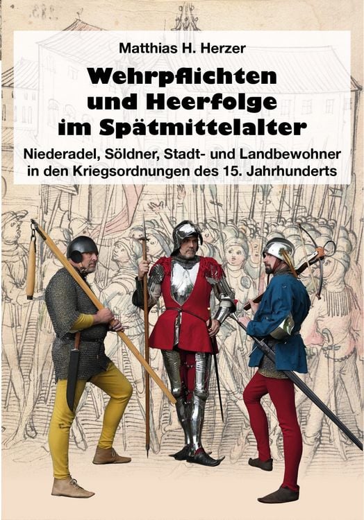 Produktbild: Wehrpflichten und Heerfolge im Sp&auml;tmittelalter