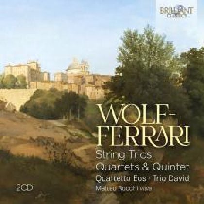 Produktbild: Wolf-Ferrari:String Trios,Quartets&Quintet