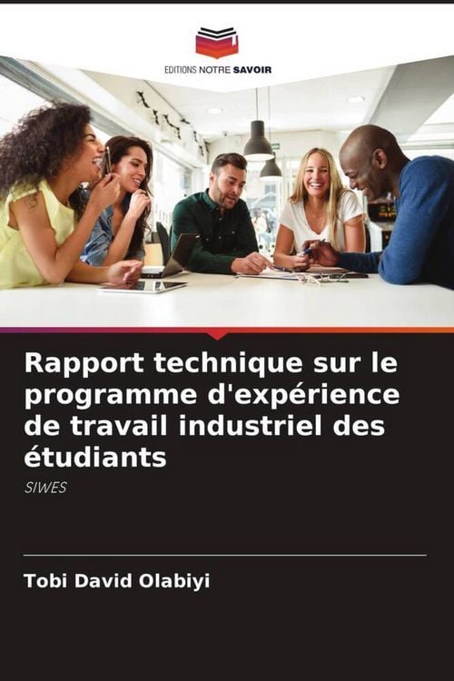 Produktbild: Rapport technique sur le programme d'exp&eacute;rience de travail industriel des &eacute;tudiants