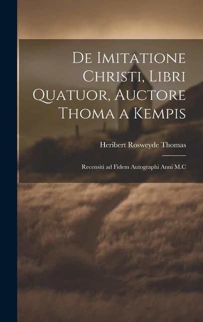 Produktbild: De Imitatione Christi, Libri Quatuor, Auctore Thoma a Kempis
