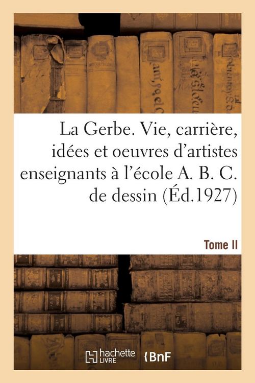 Produktbild: La Gerbe. La vie, la carri&egrave;re, les id&eacute;es