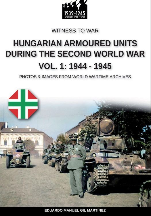 Produktbild: Hungarian armoured units during the Second World War - Vol. 1