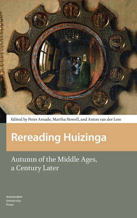 Produktbild: Rereading Huizinga. Autumn of the Middle Ages, a Century Later