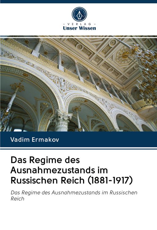 Produktbild: Das Regime des Ausnahmezustands im Russischen Reich (1881-1917)