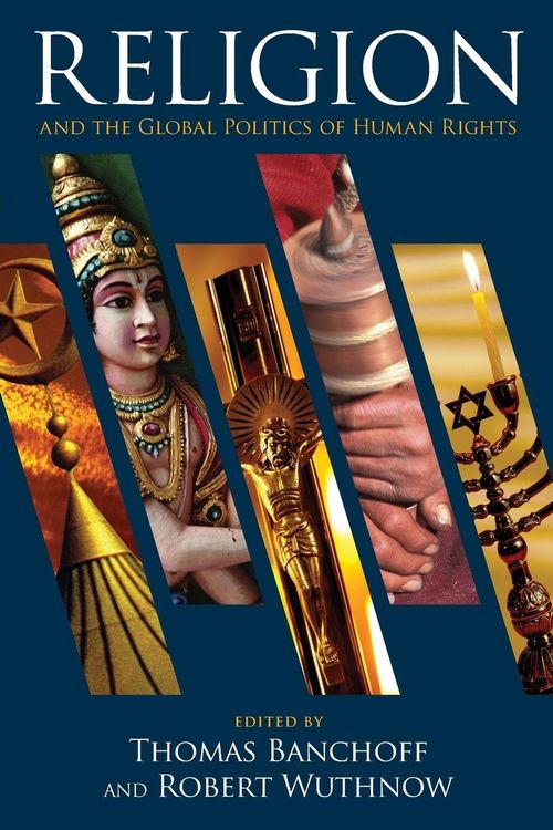 Produktbild: Religion and the Global Politics of Human Rights