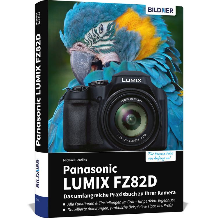 Produktbild: Panasonic LUMIX FZ82D - Das umfangreiche Praxisbuch zu Ihrer Kamera