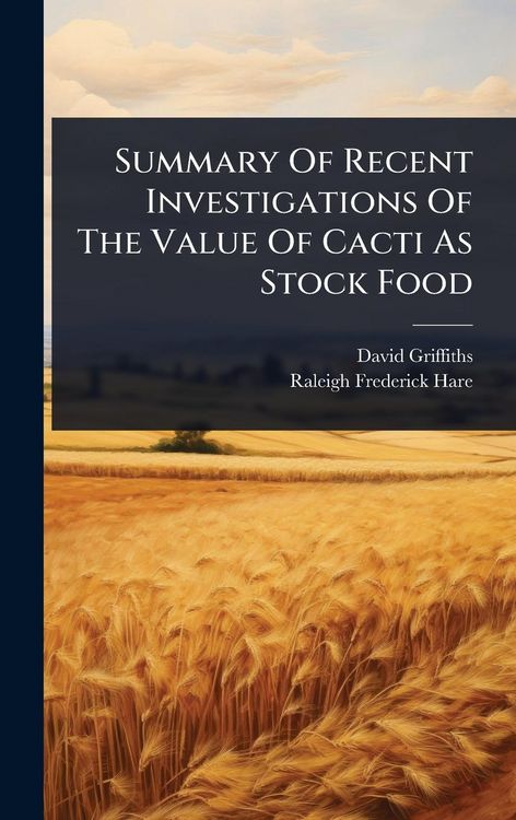 Produktbild: Summary Of Recent Investigations Of The Value Of Cacti As Stock Food