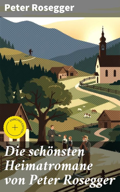 Produktbild: Die sch&ouml;nsten Heimatromane von Peter Rosegger