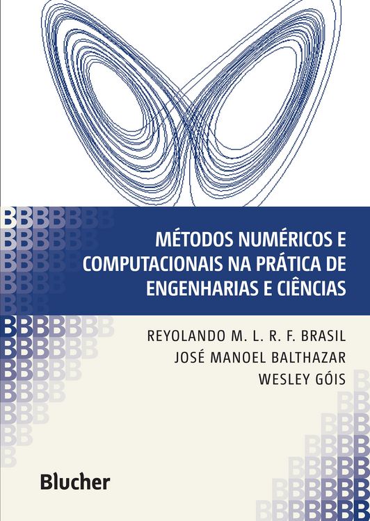Produktbild: M&eacute;todos num&eacute;ricos e computacionais na pr&aacute;tica de engenharias e ci&ecirc;ncias