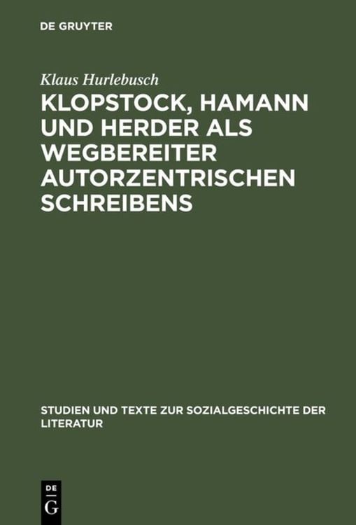 Produktbild: Klopstock, Hamann und Herder als Wegbereiter autorzentrischen Schreibens
