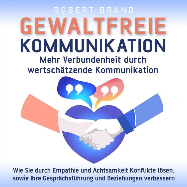 Produktbild: Gewaltfreie Kommunikation - Mehr Verbundenheit durch wertsch&auml;tzende Kommunikation