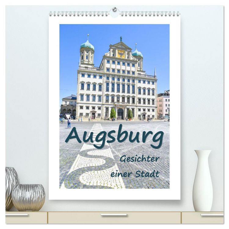 Produktbild: Augsburg - Gesichter einer Stadt (hochwertiger Premium Wandkalender 2026 DIN A2 hoch), Kunstdruck in Hochglanz
