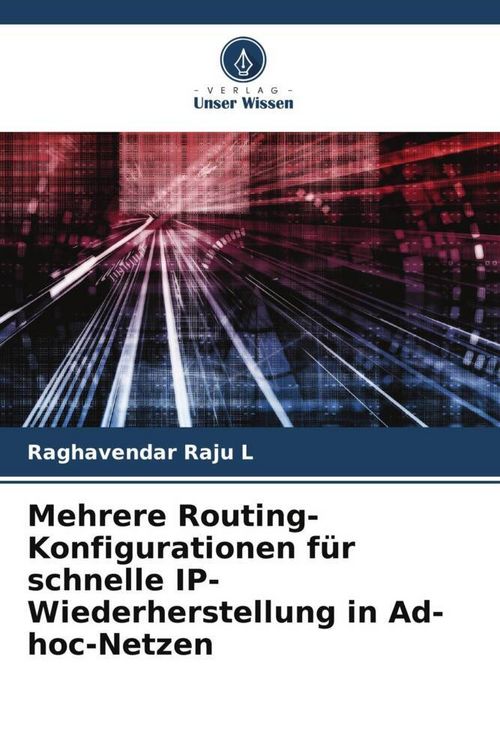 Produktbild: Mehrere Routing-Konfigurationen f&uuml;r schnelle IP-Wiederherstellung in Ad-hoc-Netzen