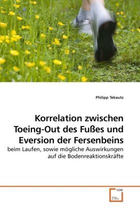 Produktbild: Tekautz, P: Korrelation zwischen Toeing-Out des Fu&szlig;es und Ev
