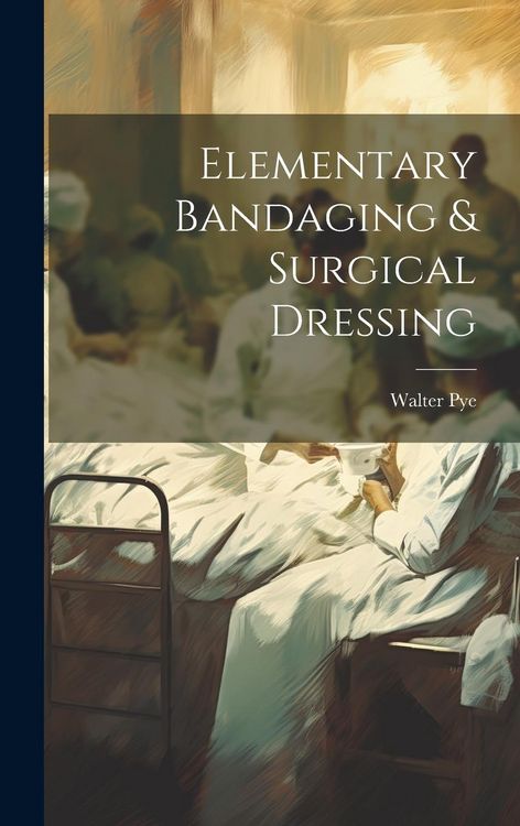 Produktbild: Elementary Bandaging & Surgical Dressing