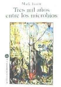 Produktbild: Tres mil a&ntilde;os entre los microbios