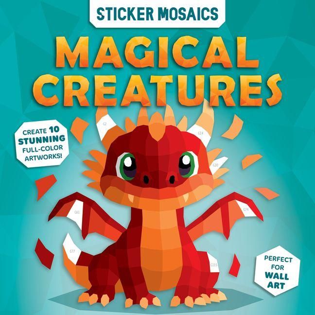 Produktbild: Paint by Sticker Book for Kids - Magical Creatures Fantasy Activity Sticker by Number Unicorns & Dragons Mosaic Art Ages 4-8