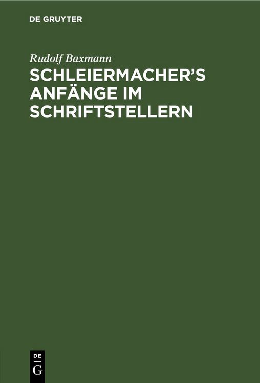 Produktbild: Schleiermacher&rsquo;s Anf&auml;nge im Schriftstellern