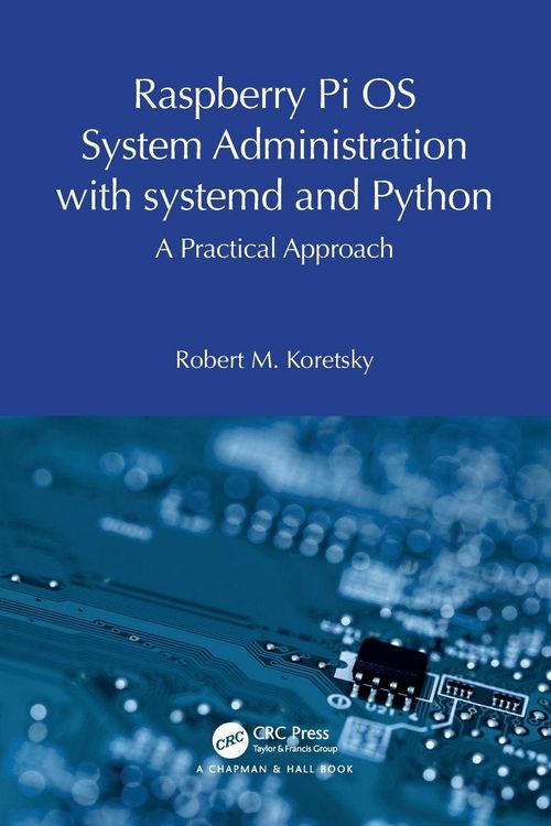 Produktbild: Raspberry Pi OS System Administration with systemd and Python