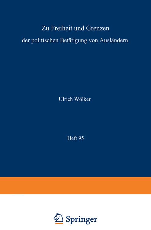 Produktbild: Zu Freiheit und Grenzen der politischen Bet&auml;tigung von Ausl&auml;ndern / Freedom and Restriction of Political Activities of Aliens / Libert&eacute; et restriction