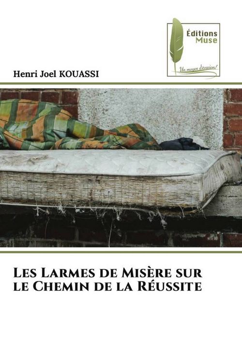 Produktbild: Les Larmes de Mis&egrave;re sur le Chemin de la R&eacute;ussite
