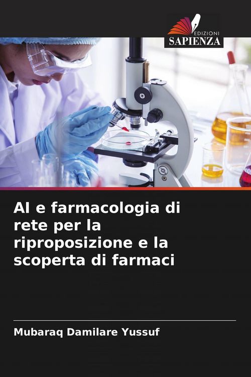 Produktbild: AI e farmacologia di rete per la riproposizione e la scoperta di farmaci