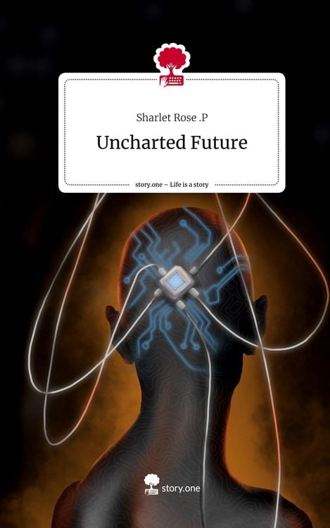 Produktbild: Uncharted Future. Life is a Story - story.one