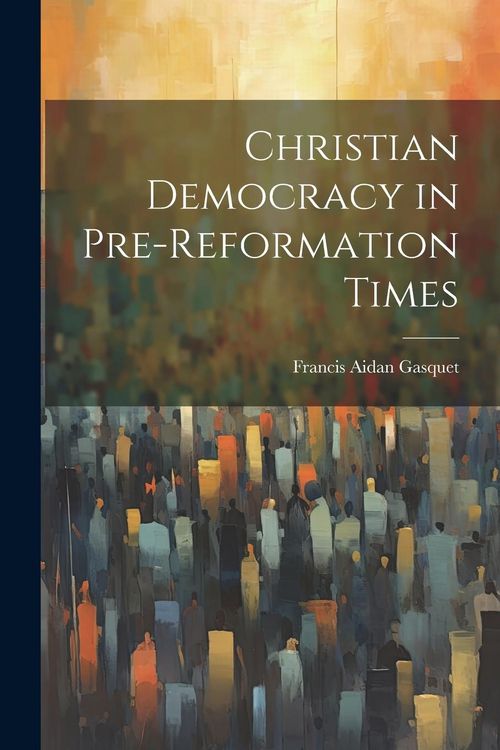 Produktbild: Christian Democracy in Pre-reformation Times