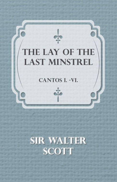 Produktbild: The Lay of the Last Minstrel - Cantos I.-VI.