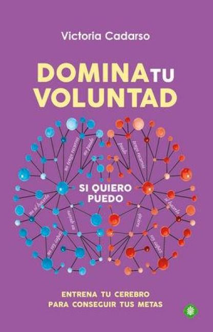 Produktbild: Domina tu voluntad : entrena tu cerebro para conseguir tus metas