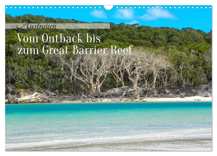 Produktbild: Australien - Vom Outback bis zum Great Barrier Reef (Wandkalender 2026 DIN A3 quer), CALVENDO Monatskalender