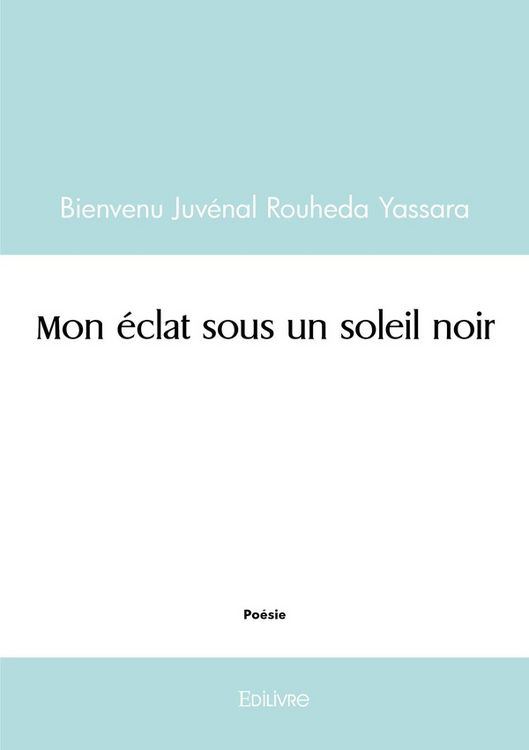 Produktbild: Mon eclat sous un soleil noir