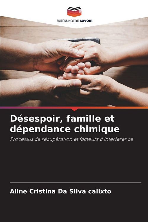 Produktbild: D&eacute;sespoir, famille et d&eacute;pendance chimique