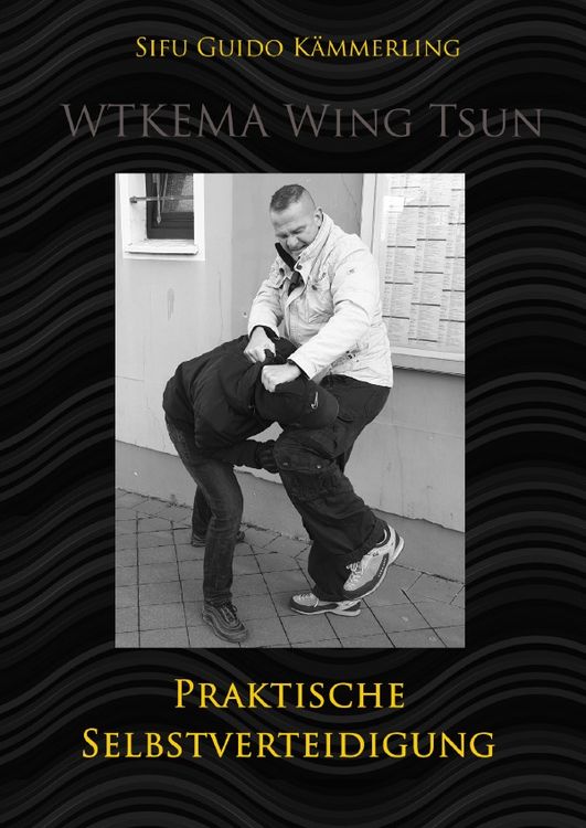 Produktbild: WTKEMA Wing Tsun - Praktische Selbstverteidigung