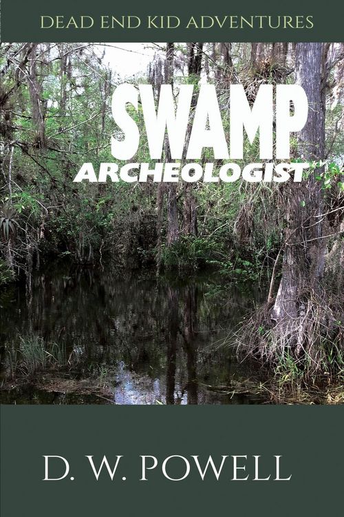 Produktbild: Swamp Archeologist (Dead End Kid Adventures, #1)
