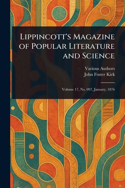 Produktbild: Lippincott's Magazine of Popular Literature and Science