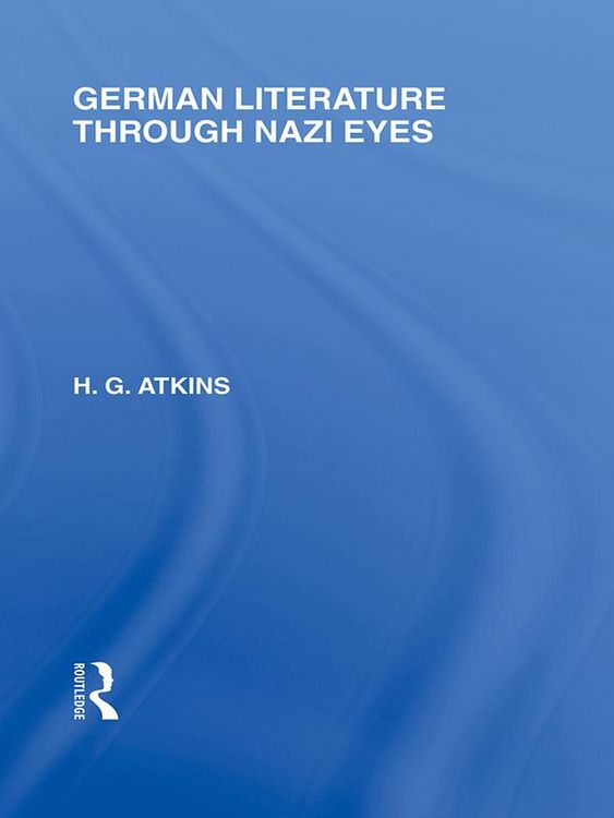 Produktbild: German Literature Through Nazi Eyes (RLE Responding to Fascism)