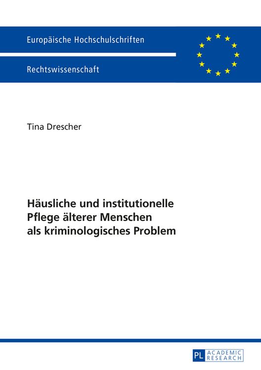 Produktbild: Haeusliche und institutionelle Pflege aelterer Menschen als kriminologisches Problem