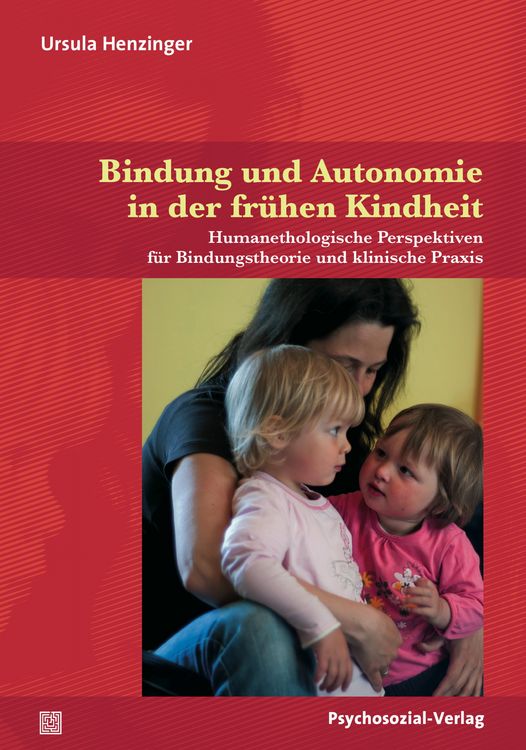 Produktbild: Bindung und Autonomie in der fr&uuml;hen Kindheit
