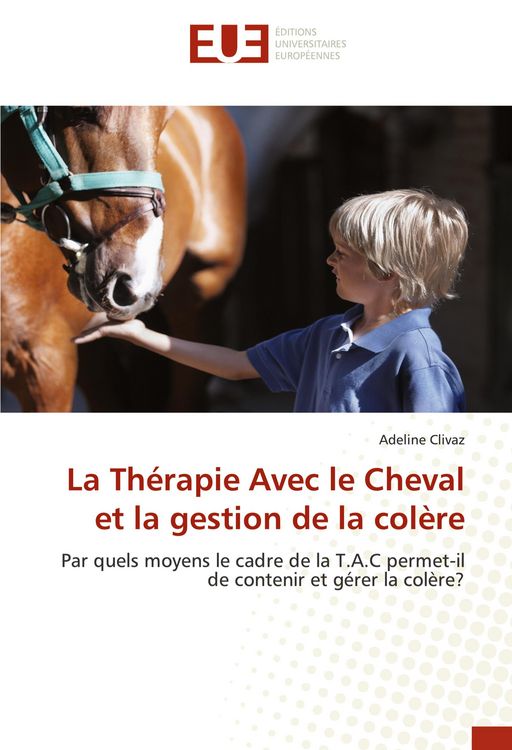 Produktbild: La Th&eacute;rapie Avec le Cheval et la gestion de la col&egrave;re