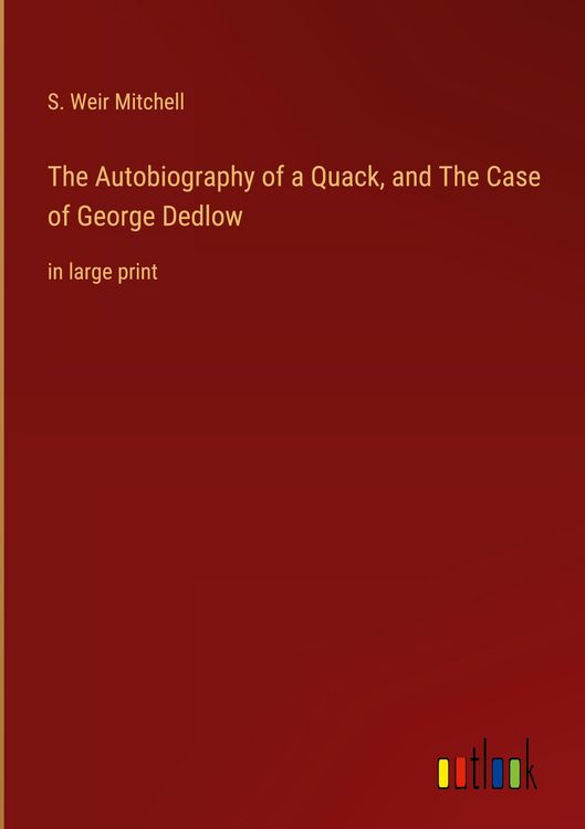 Produktbild: The Autobiography of a Quack, and The Case of George Dedlow