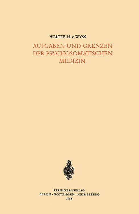 Produktbild: Aufgaben und Grenzen der Psychosomatischen Medizin