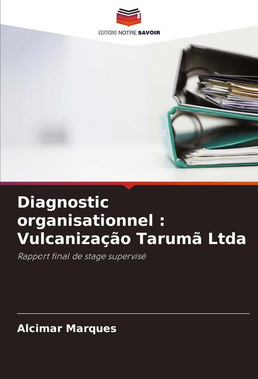 Produktbild: Diagnostic organisationnel : Vulcaniza&ccedil;&atilde;o Tarum&atilde; Ltda