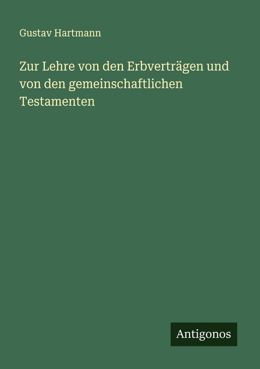 Produktbild: Zur Lehre von den Erbvertr&auml;gen und von den gemeinschaftlichen Testamenten