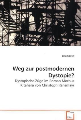 Produktbild: Kocsis, L: Weg zur postmodernen Dystopie?