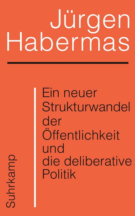 Produktbild: Ein neuer Strukturwandel der &Ouml;ffentlichkeit und die deliberative Politik